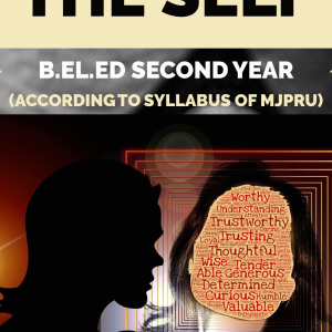 Understanding the self :B.El.Ed Book for Second Year (Only for MJPRU)
