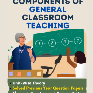 Components of General Classroom Teaching: B.El.Ed Book for Third year in English Medium (Only for MJPRU)