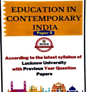 B.El.Ed First Year – First Semester English Medium Book : Education In Contemporary India (Only for L.U)