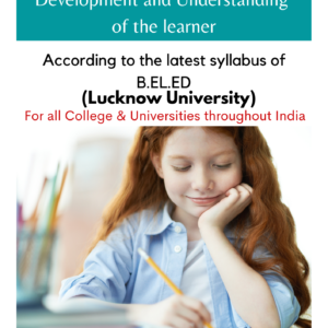 B.El.Ed Second Year – Third Semester English Medium Book : Development and Understanding of the Learner: (Only for L.U)