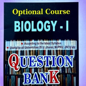 B.El.Ed Optional Question Bank for Second Year :Biology I (English Medium:For All Universities )