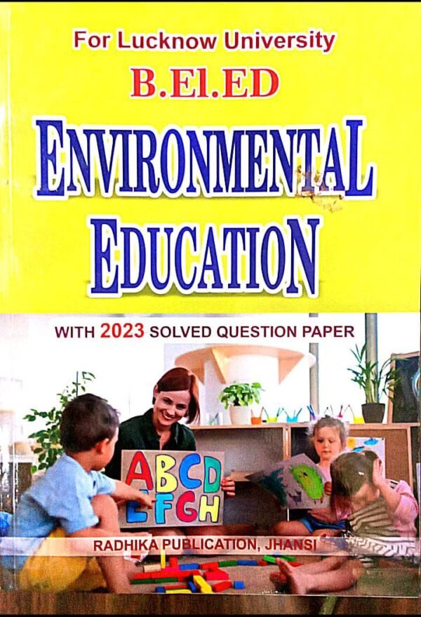 B.El.Ed Fourth Year - Eighth Semester English Medium Book: Environmental Education (Only for L.U)