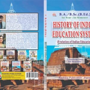 History of the Indian Education System (Evolution of Indian Education) : B.A. B.Sc (B.Ed) First Year: First Semester (English Medium Book)