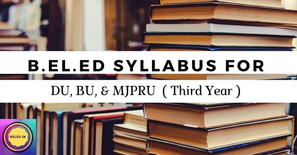 BELEd-Third-Year-Syllabus-for-DU-BU-MJPRU